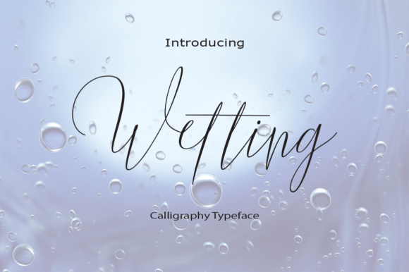 Wetting Script Font for Authentic Campaign Design